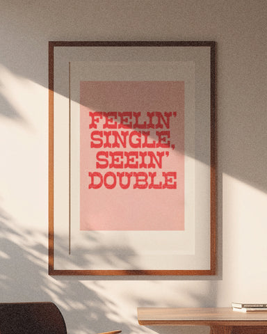 'Feeling Single, Seeing Double' Digital Printed Poster - Pink